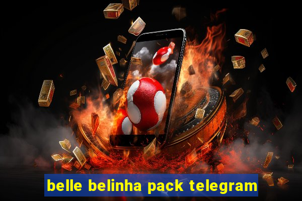 belle belinha pack telegram